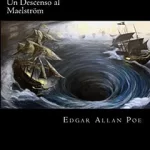 Un descenso al Maelström